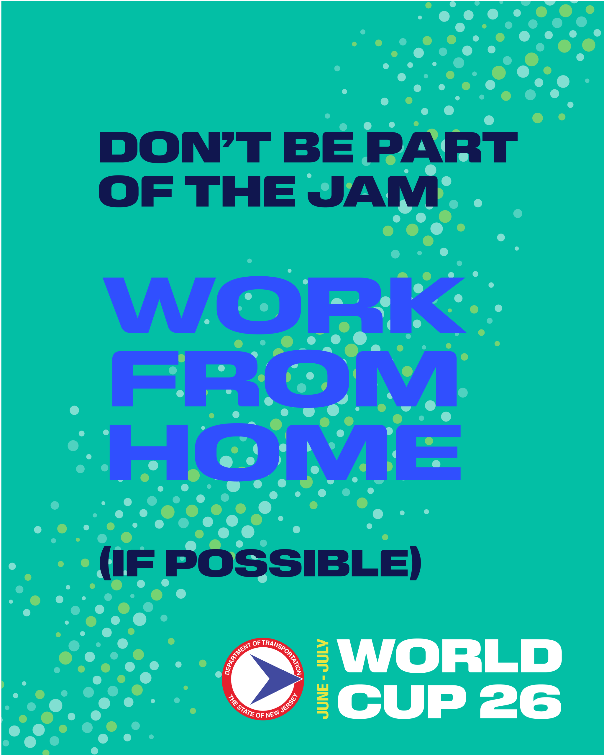 NJ DOT World Cup 26 graphic: Don't be part of the jam — work from home if possible.